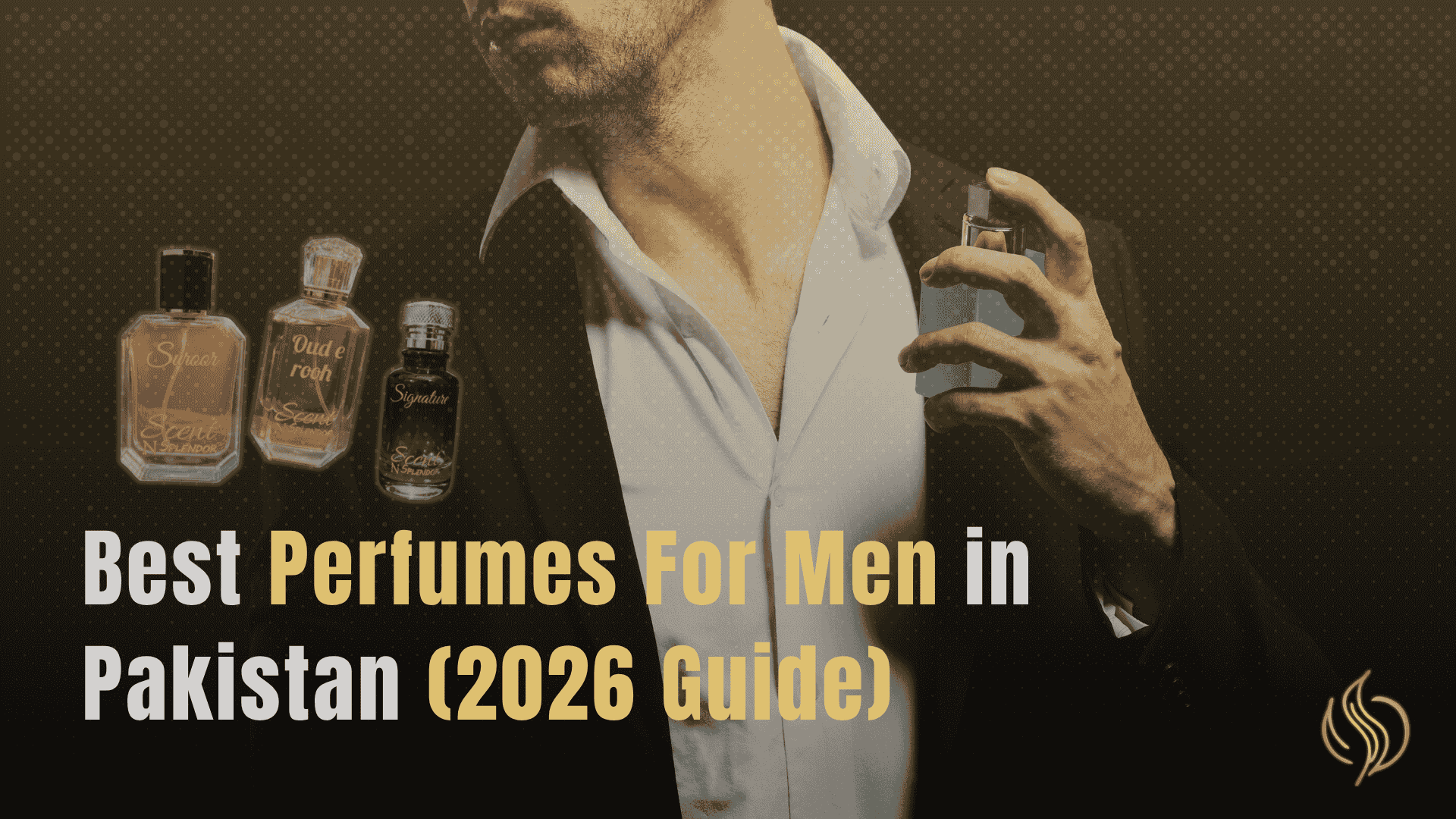 Best Perfumes For Men in Pakistan (2026 Guide)